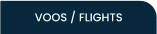 VOOS / FLIGHTS