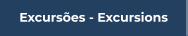 Excursões - Excursions
