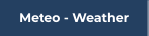 Meteo - Weather