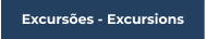 Excursões - Excursions