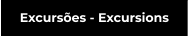 Excursões - Excursions