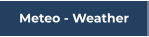 Meteo - Weather