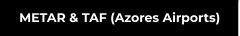 METAR & TAF (Azores Airports)