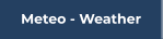 Meteo - Weather