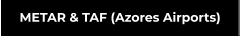 METAR & TAF (Azores Airports)