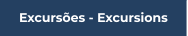 Excursões - Excursions