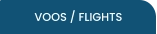 VOOS / FLIGHTS
