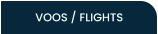 VOOS / FLIGHTS